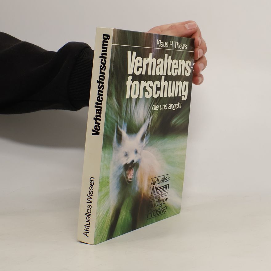 Klaus H. Thews Verhaltensforschung die und angeht