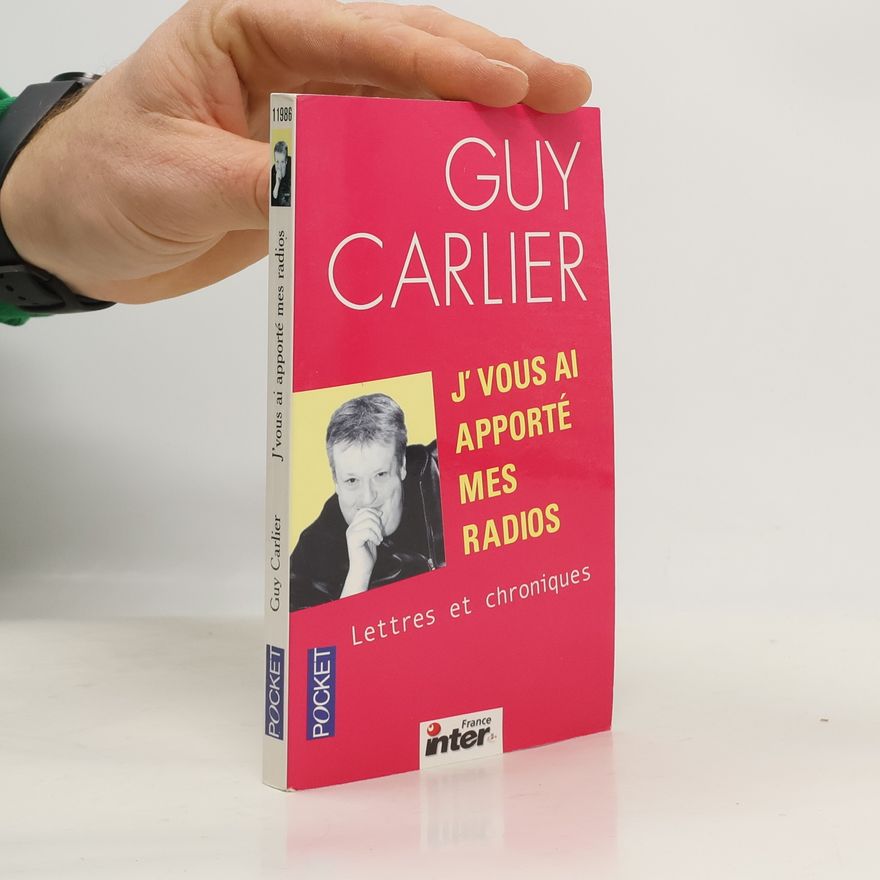 Guy Carlier J'vous ai apporté mes radios