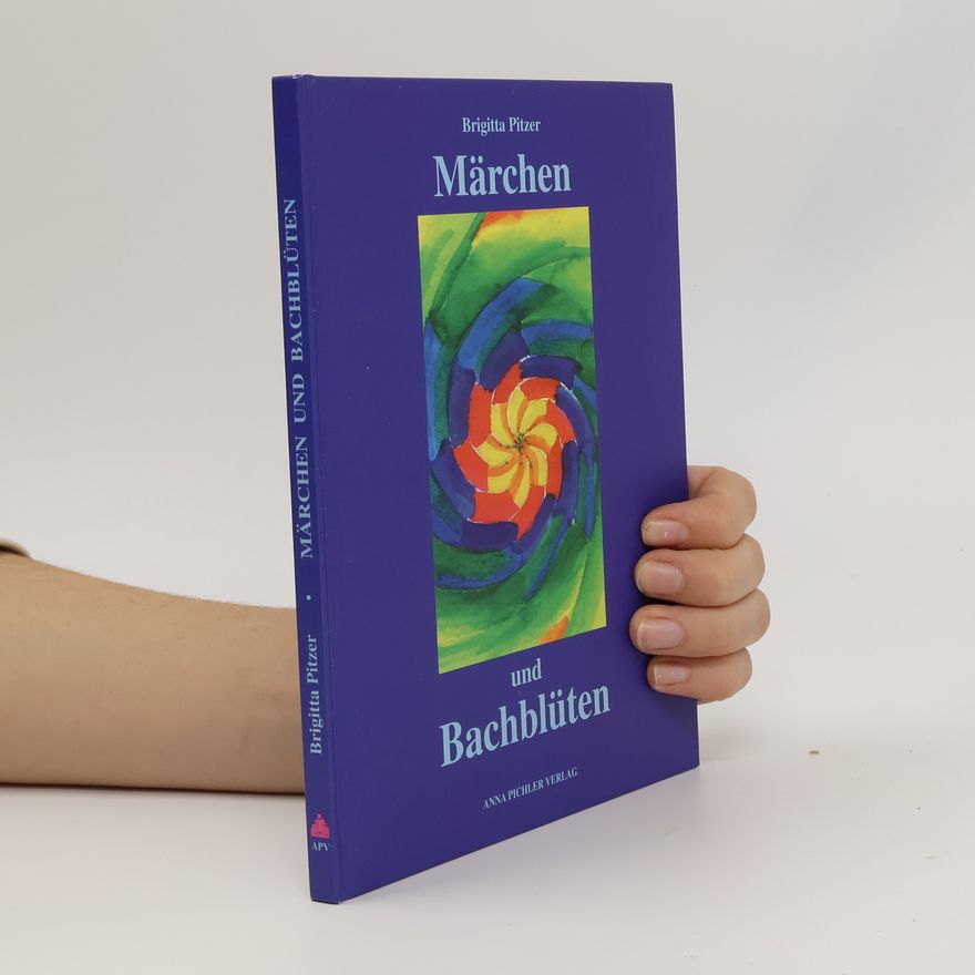 Brigitta Pitzer Märchen und Bachblüten