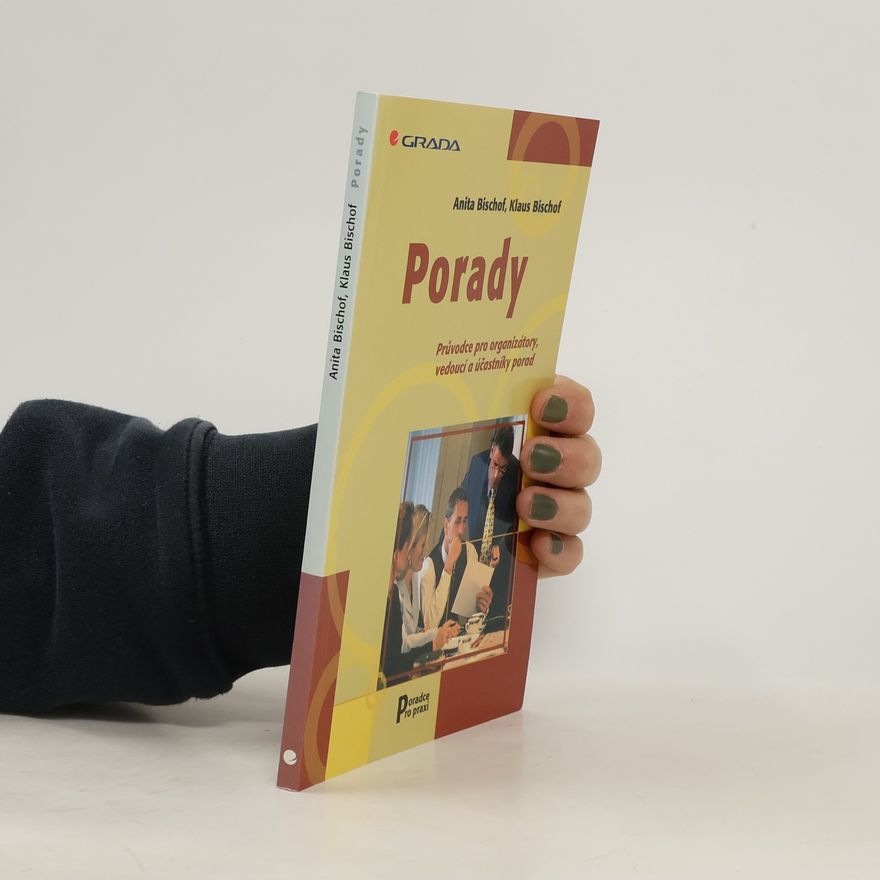 Klaus Bischof Porady: Průvodce pro organizátory, vedoucí a účastníky porad