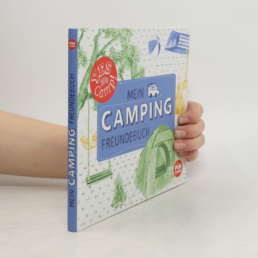 Heidi Gruber Yes we camp! Mein Camping-Freundebuch. Für neue Freunde und die tollsten Erinnerungen