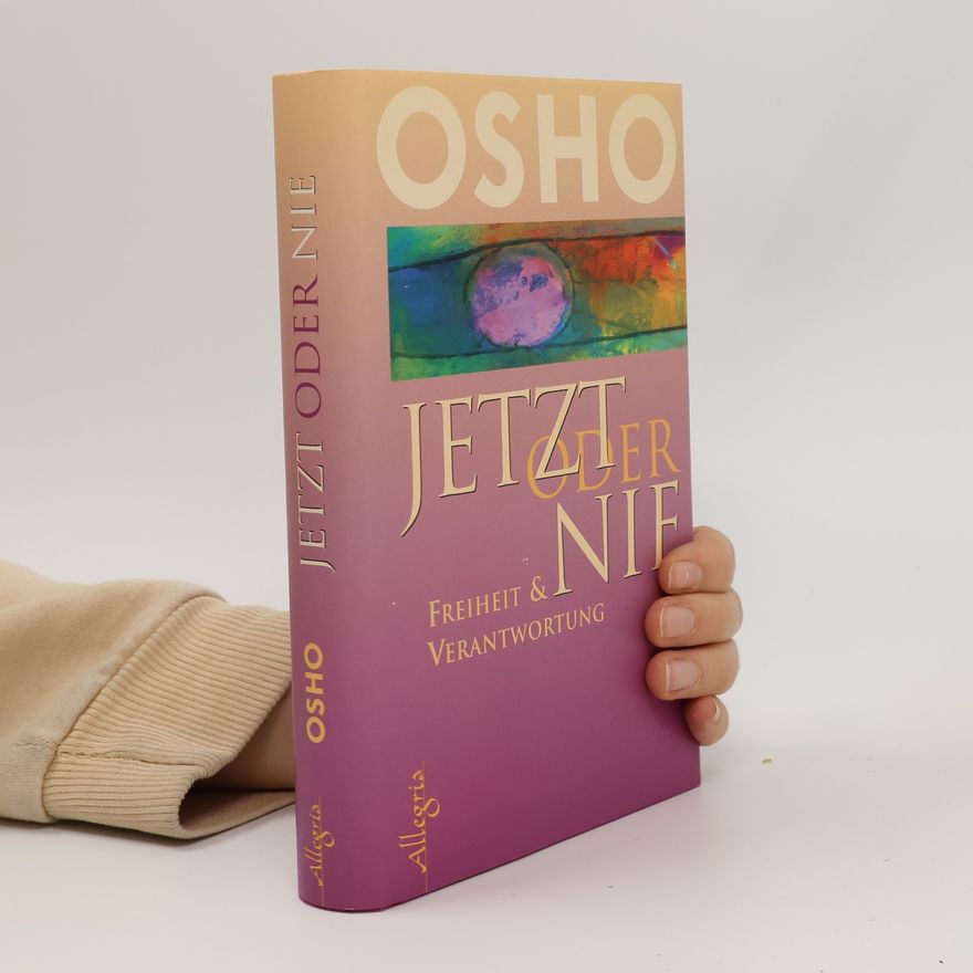 Ošó Jetzt oder nie - Freiheit und Verantwortung