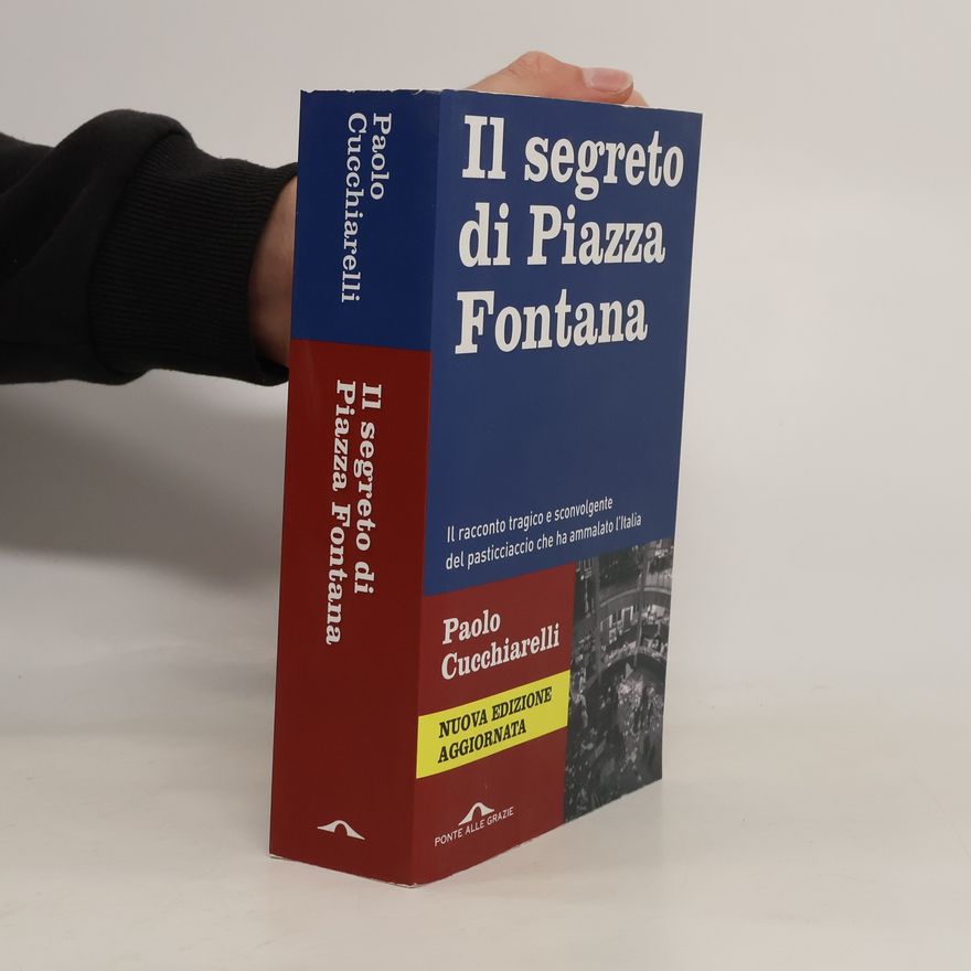Paolo Cucchiarelli Il segreto di Piazza Fontana