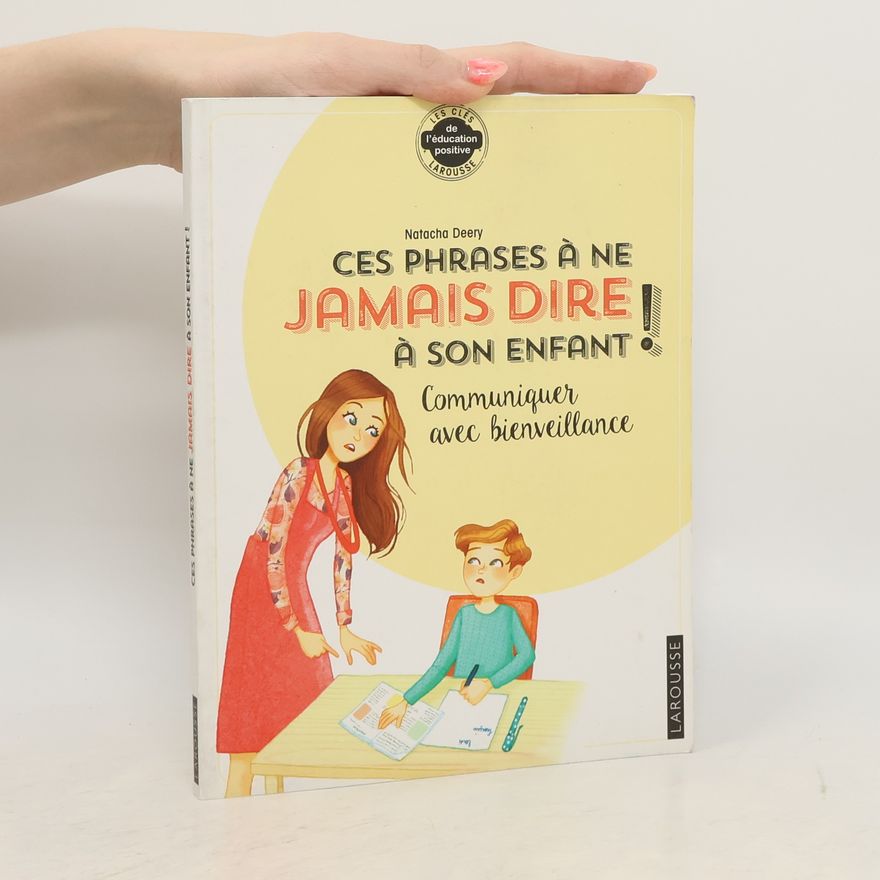Natacha Deery Les phrases à ne plus dire à son enfant