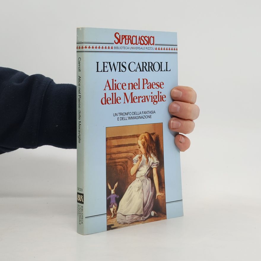Lewis Carroll Alice nel paese delle meraviglie