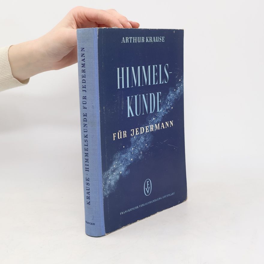 Arthur Krause Himmelskunde für Jedermann
