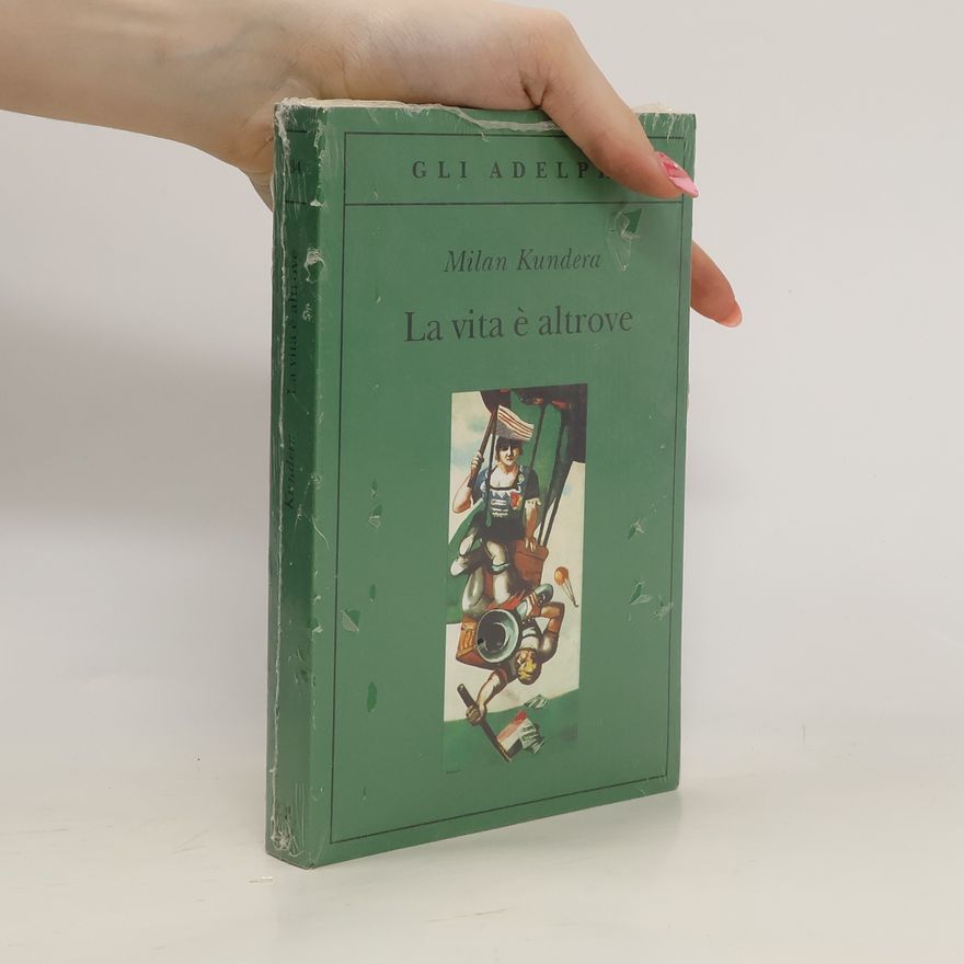 Milan Kundera La vita è altrove