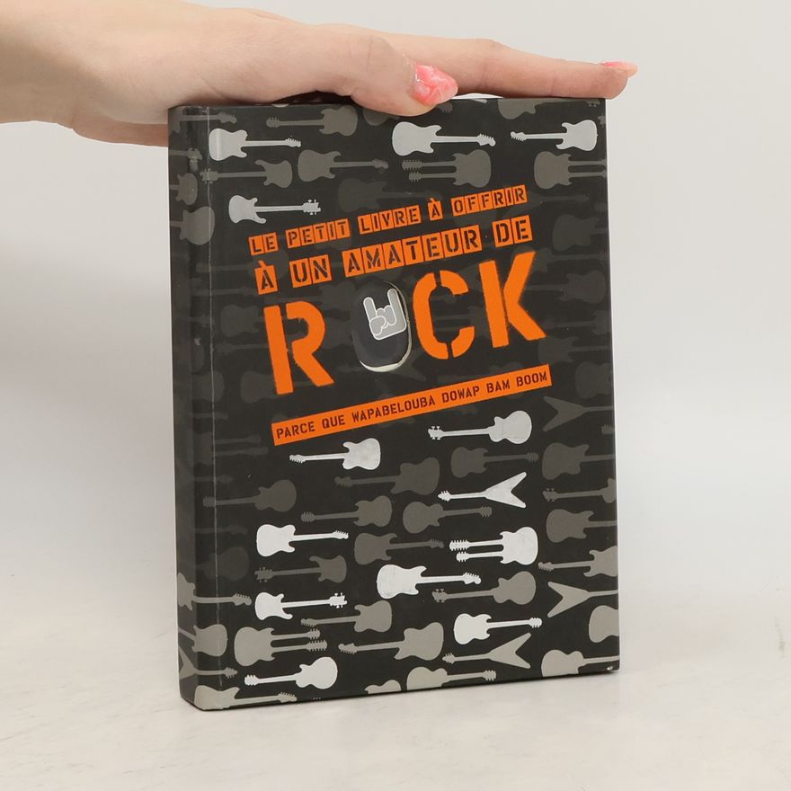 Johanna Seban Le petit livre à offrir à un amateur de rock parce que wapabelouba dowap bam