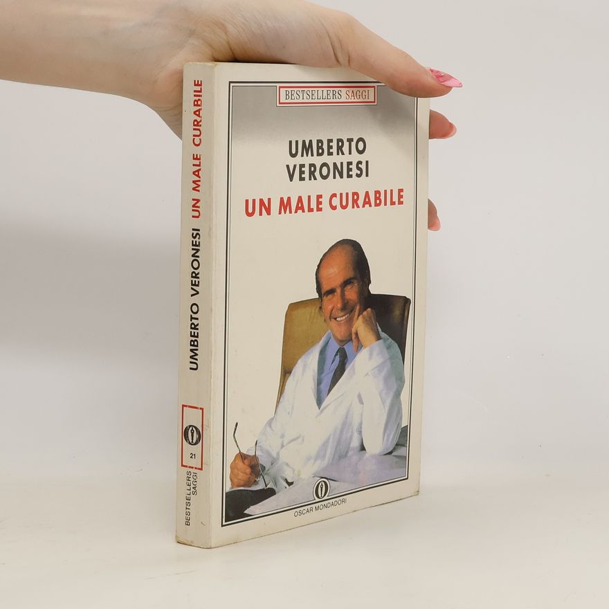 Umberto Veronesi Oscar bestsellers saggi - 21: Un male curabile