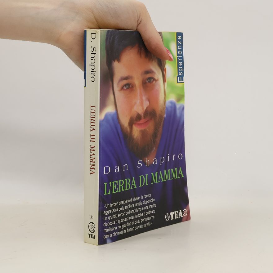 Dan Shapiro Esperienze - 31: L'Erba di Mamma