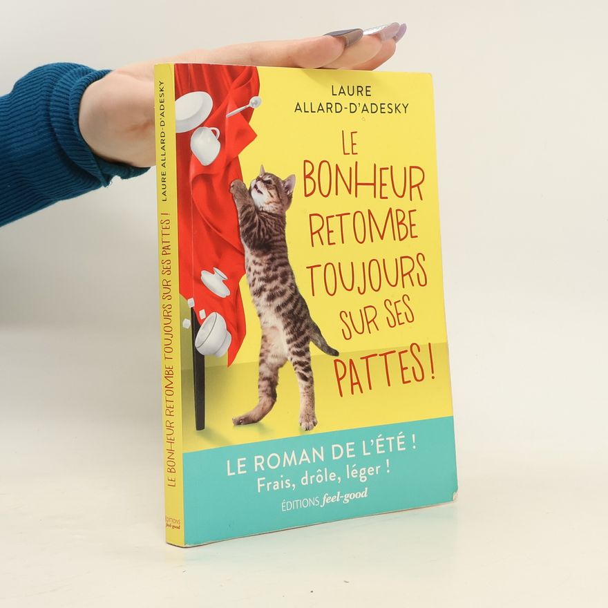 Laure Allard-d’Adesky Le bonheur retombe toujours sur ses pattes !