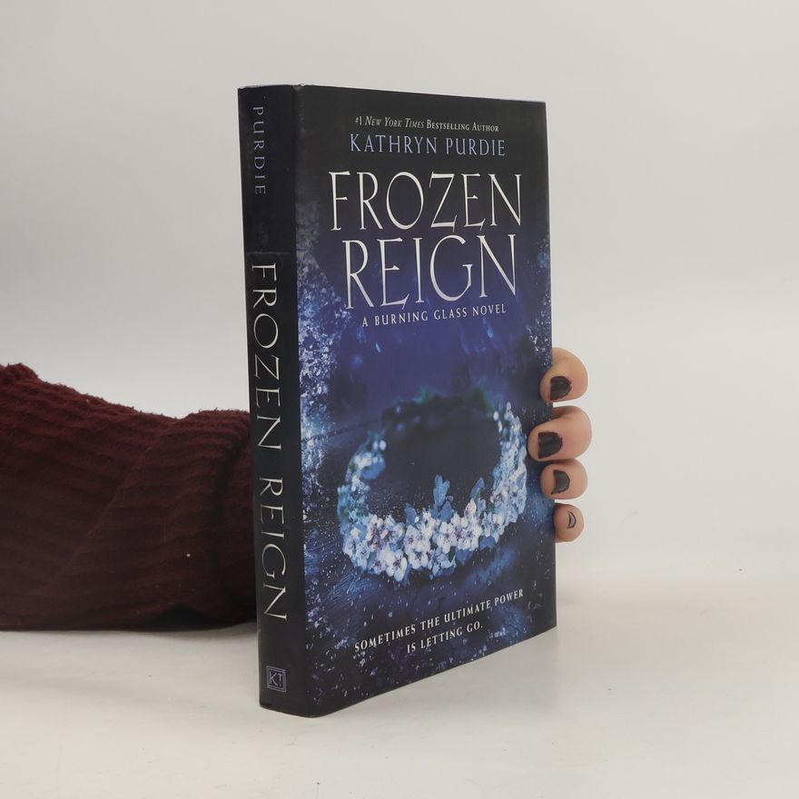 Kathryn Purdie Burning Glass: Frozen Reign