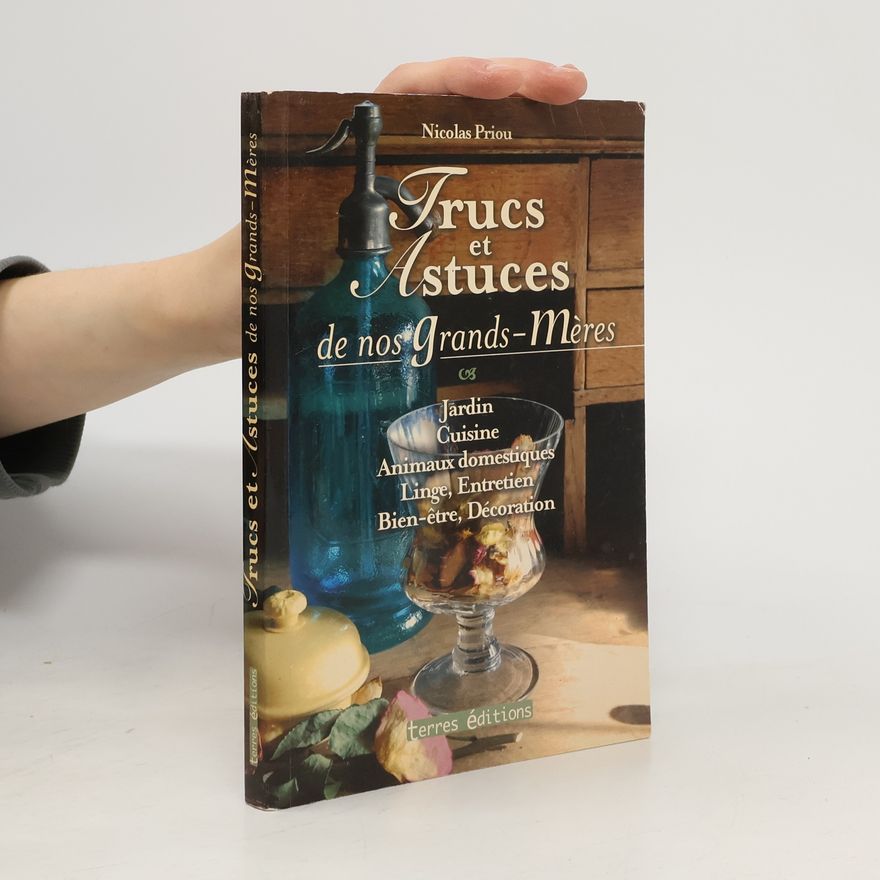 Nicolas Priou Trucs et Astuces de nos Grands-Mères