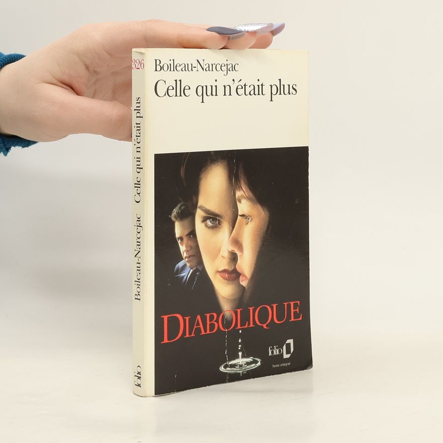 Pierre Boileau Celle qui n'etait plus. Les Diaboliques