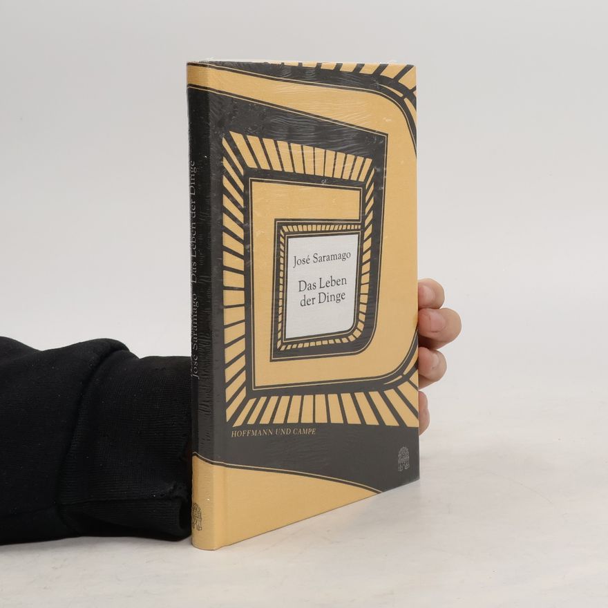 José Saramago Das Leben der Dinge
