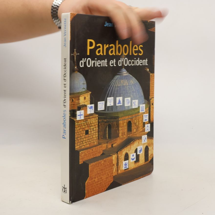Jean Vernette Paraboles d'Orient et d'Occident