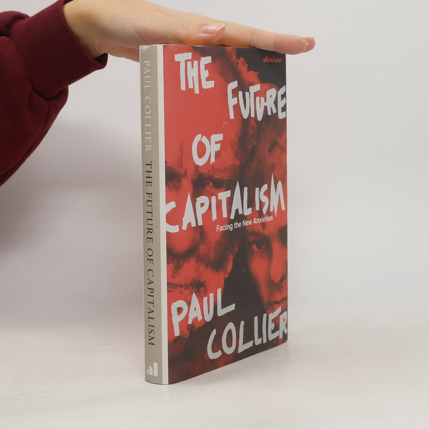 Paul Collier The Future of Capitalism