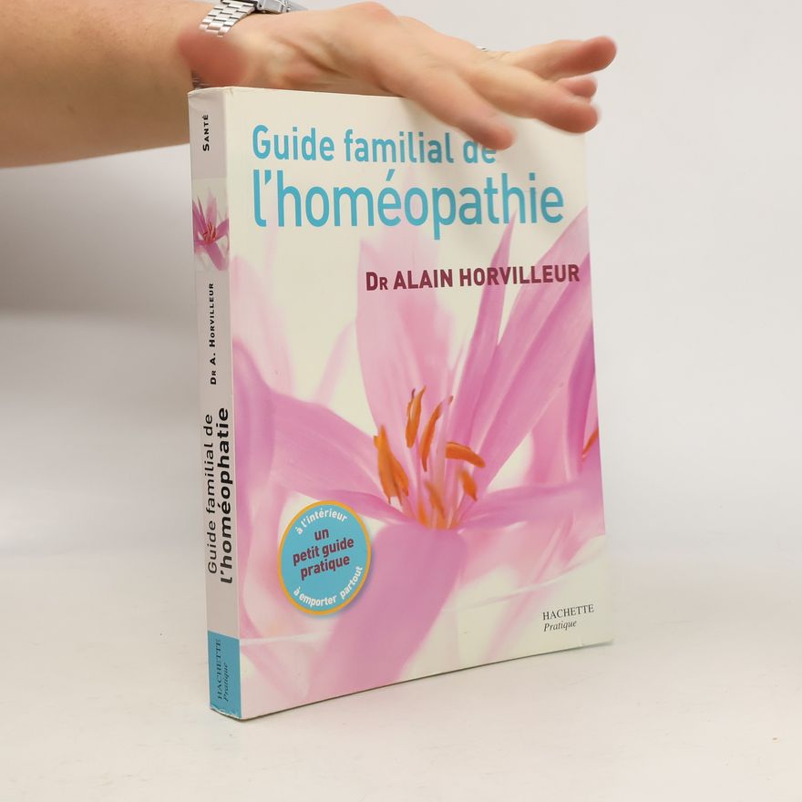Alain Horvilleur Guide familial de l'homéopathie
