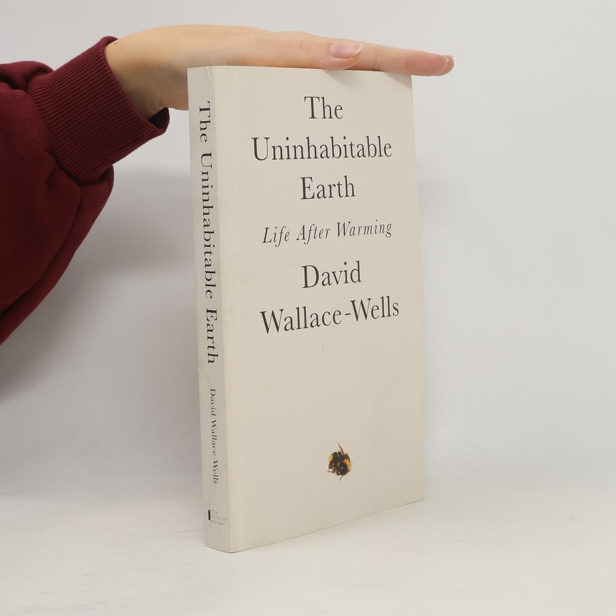 David Wells The Uninhabitable Earth