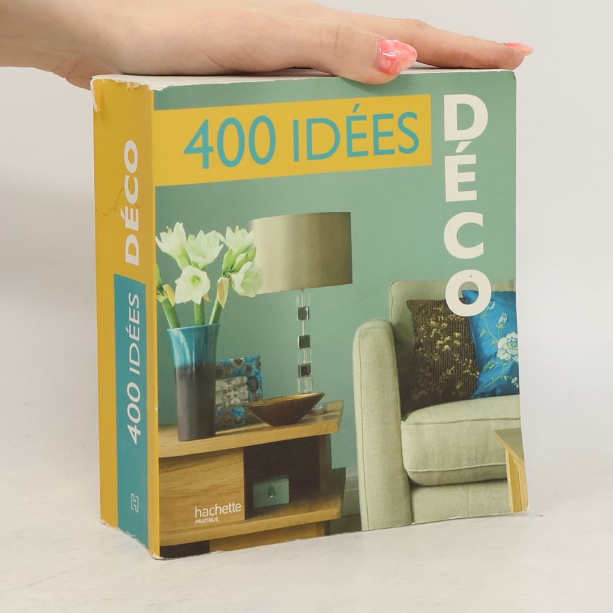 Kolektív autorov 400 idées déco