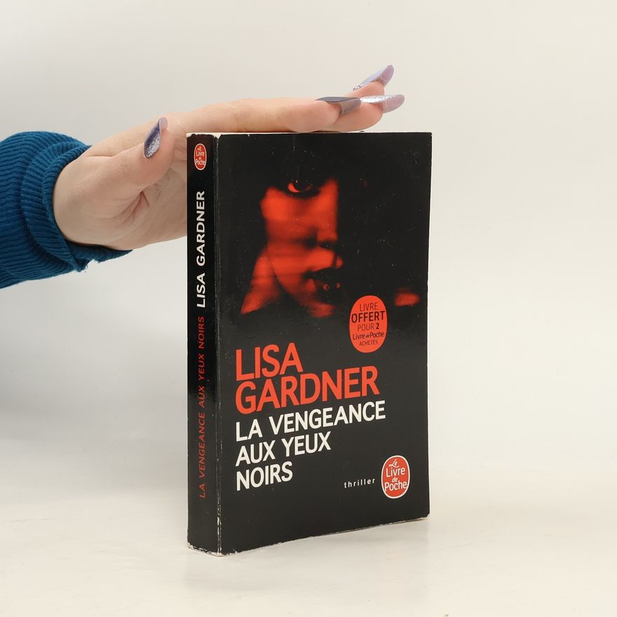 Lisa Gardner La vengeance aux yeux noirs