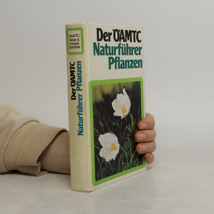 Autorenkollektiv Der ÖAMTC Naturführer Pflanzen