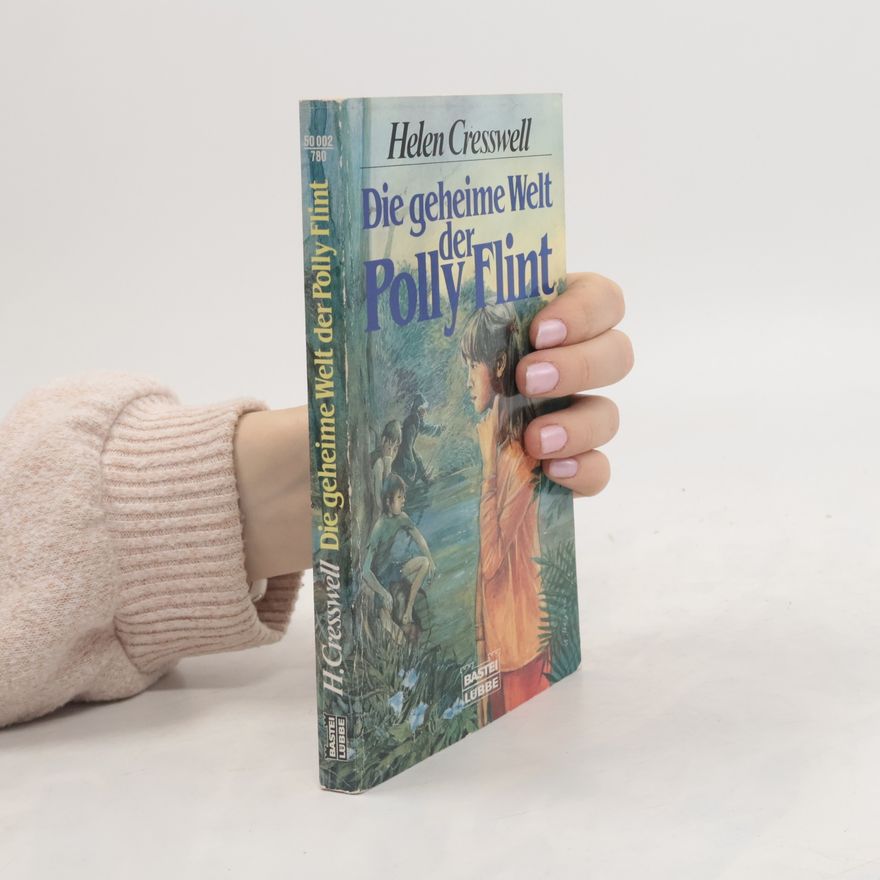 Helen Cresswell Die geheime Welt der Polly Flint.