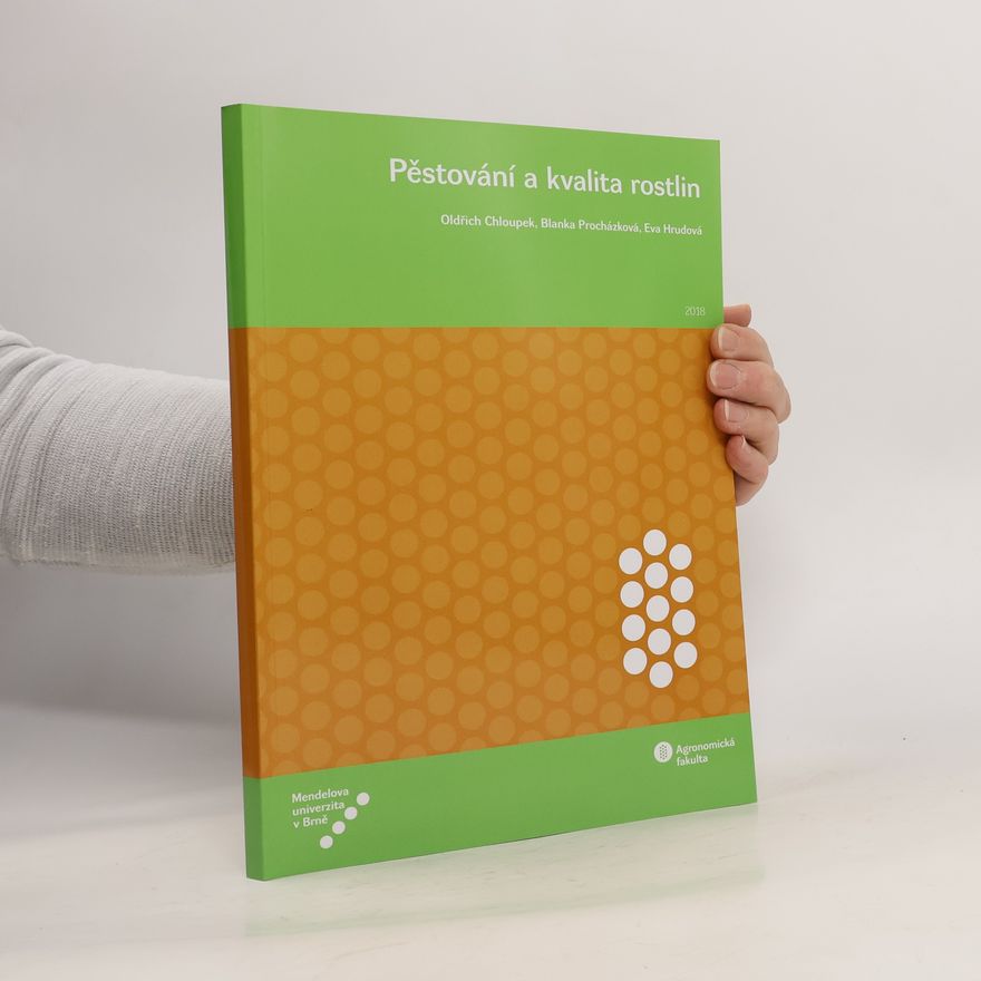 Mendelova zemědělská a lesnická univerzita. Agronomická fakulta Pěstování a kvalita rostlin