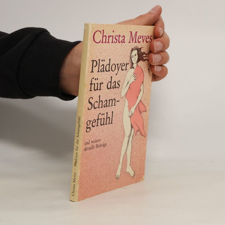 Christa Meves-Schlögl Plädoyer für das Schamgefühl