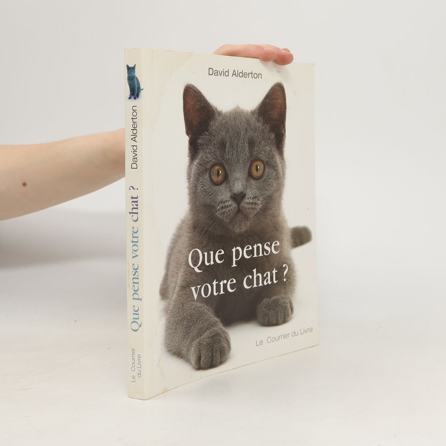 David Alderton Que pense votre chat ?
