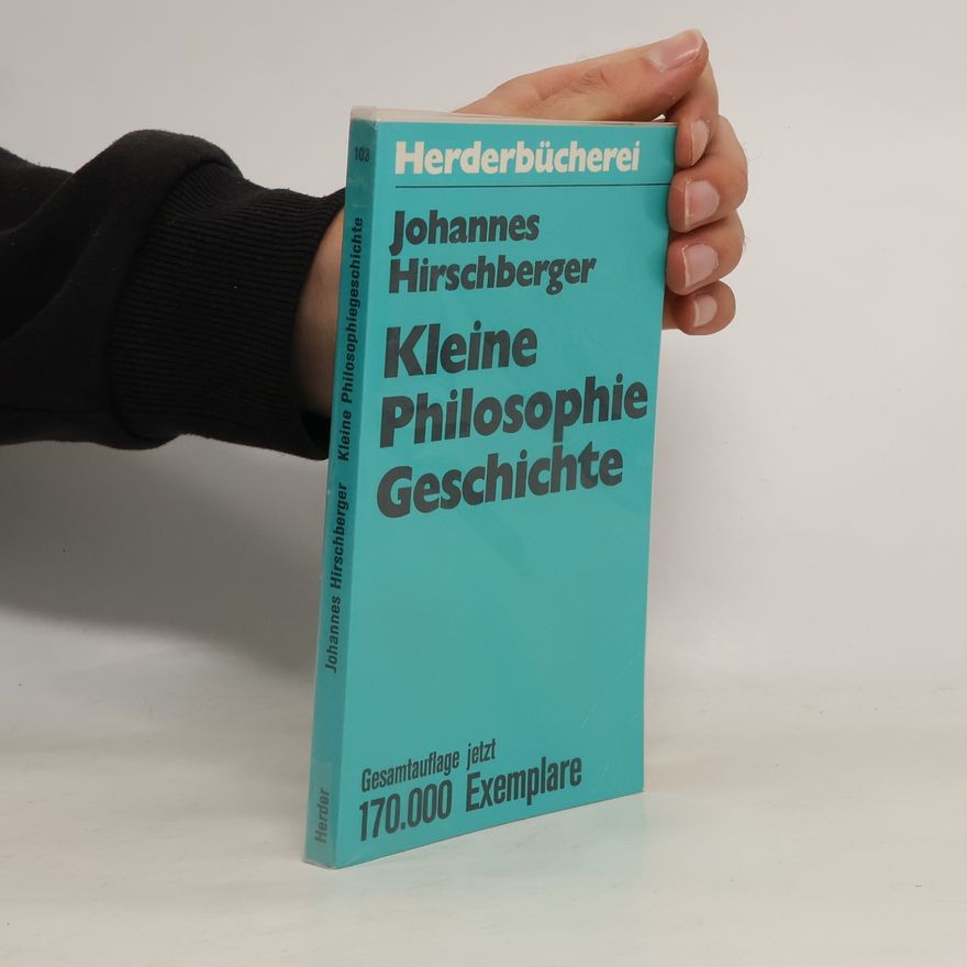 Johannes Hirschberger Kleine Philosophiegeschichte