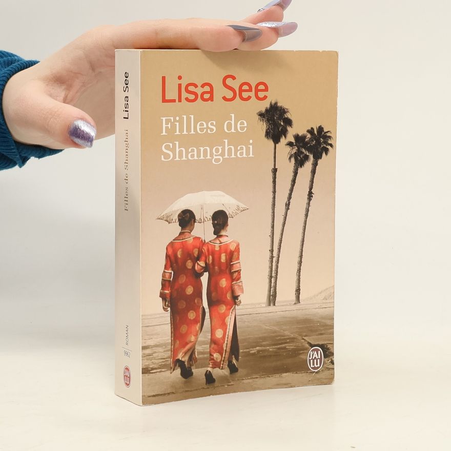 Lisa See Filles de Shanghai