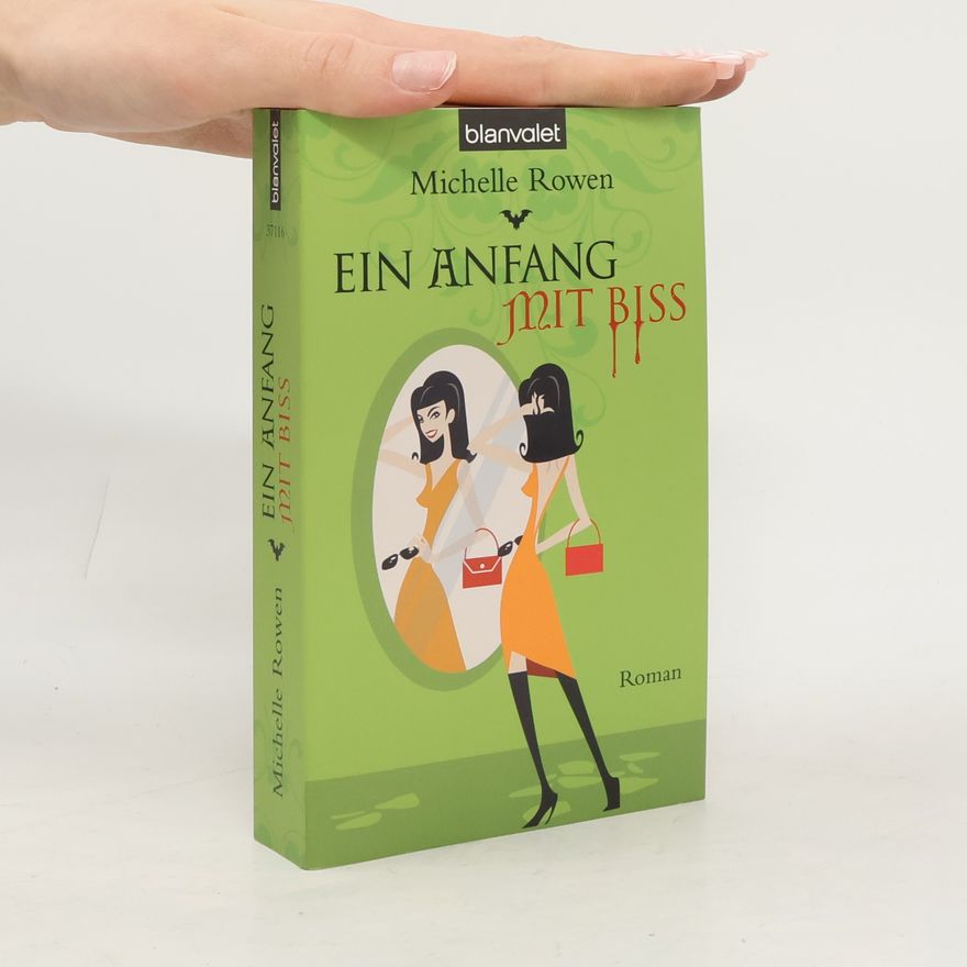 Michelle Rowen Ein Anfang mit Biss