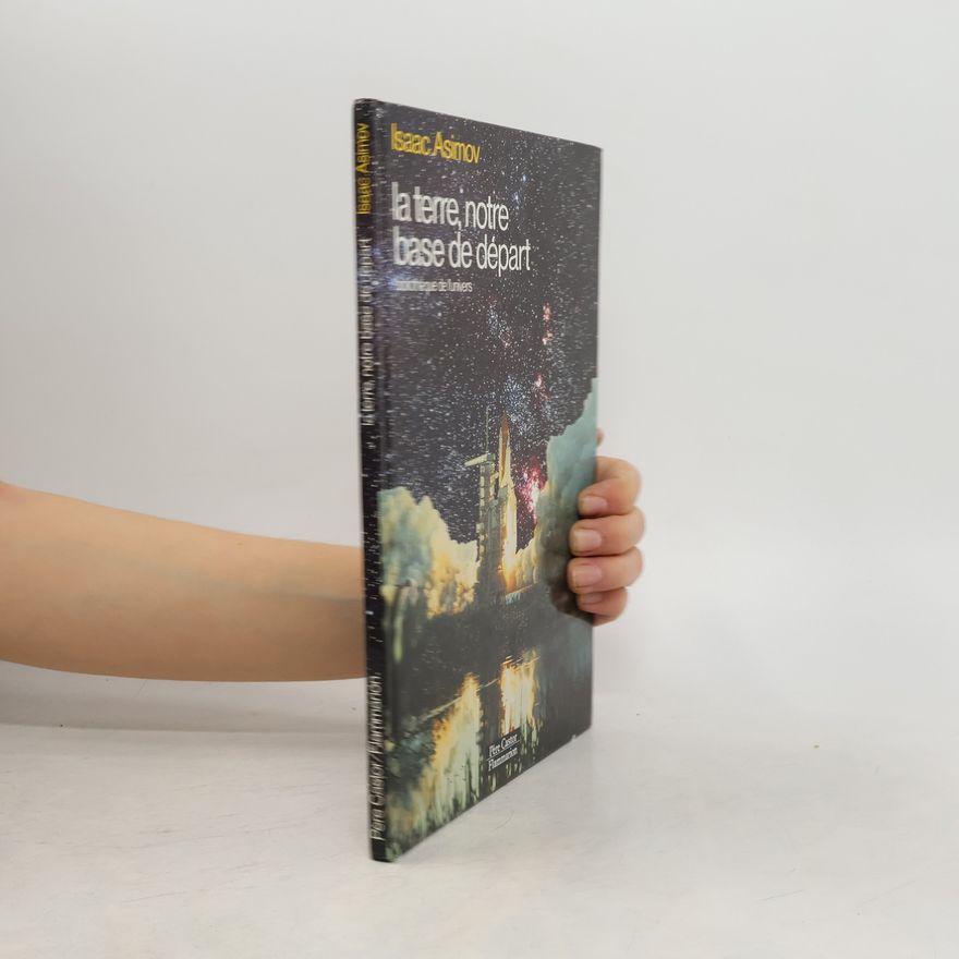 Isaac Asimov La Terre, notre base de départ