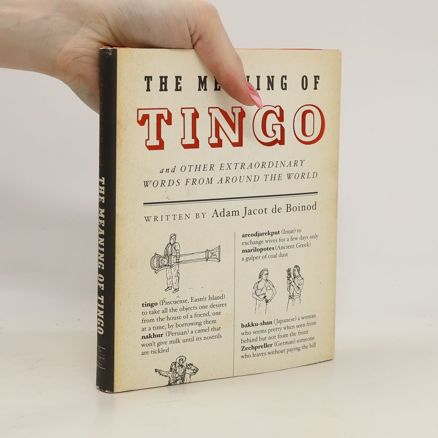 Adam Jacot De Boinod The Meaning of Tingo