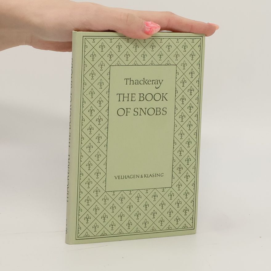 William Makepeace Thackeray The book of snobs