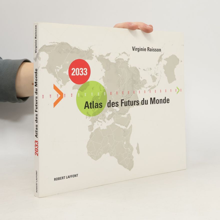 Virginie Raisson 2033, Atlas des futurs du monde