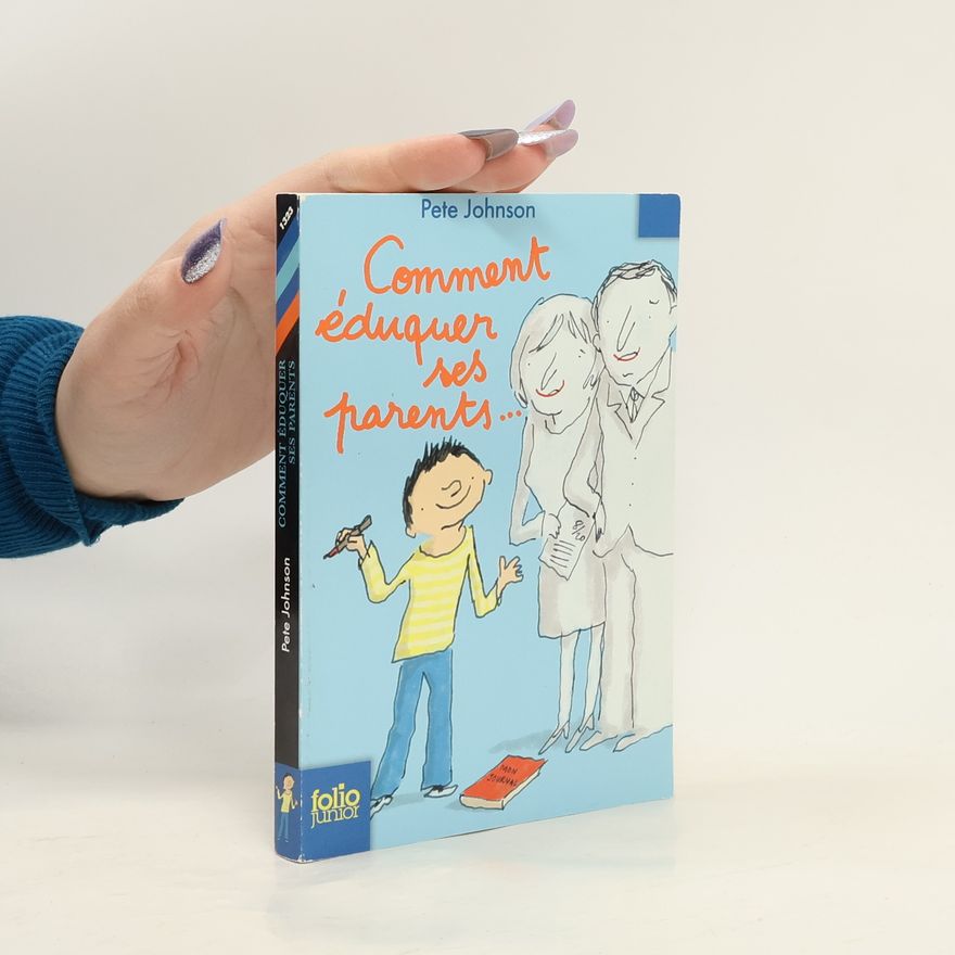 Pete Johnson Folio Junior 1323. Comment éduquer ses parents