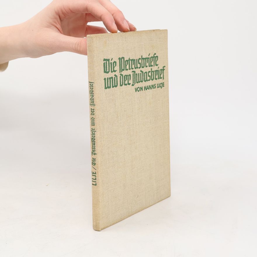 Johannes Lilje Die Petrusbriefe und Der Judasbrief