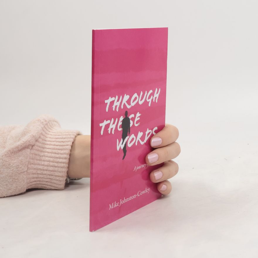 Mike Johnston-Cowley Through These Words