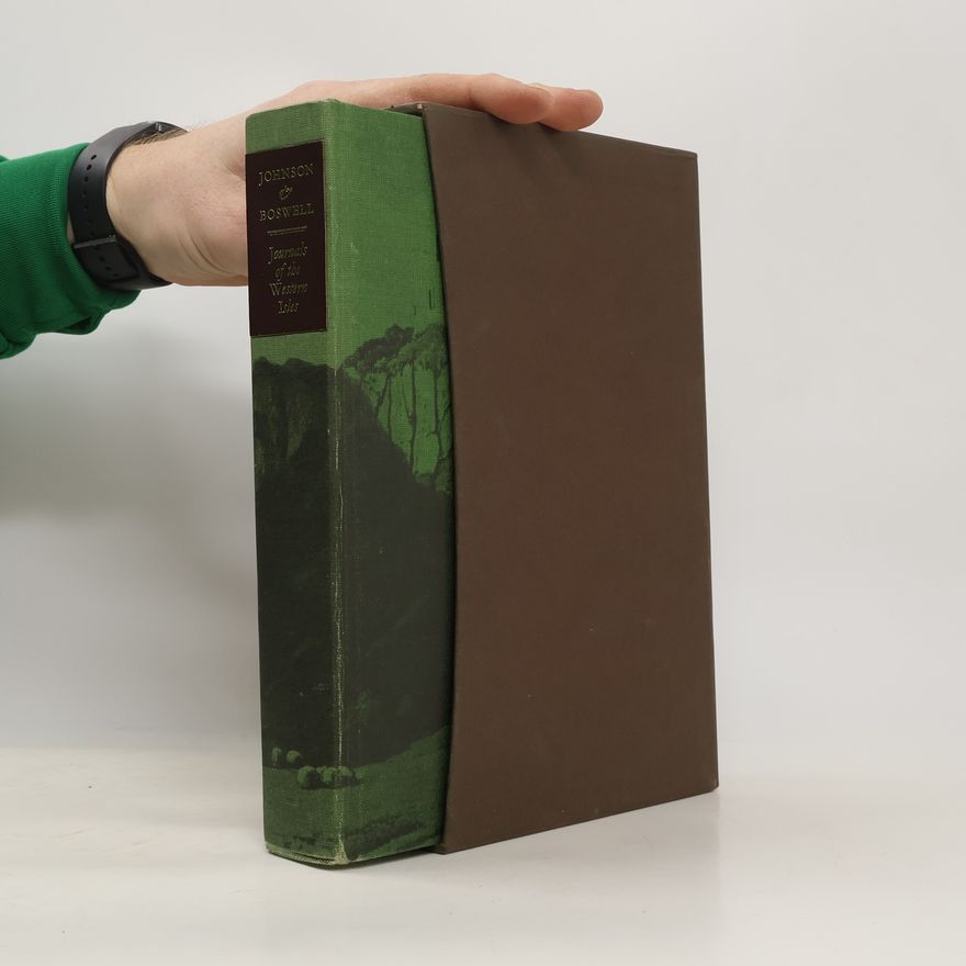 James Boswell A Journey to the Western Islands of Scotland. The Journal of a Tour to the Hebrides