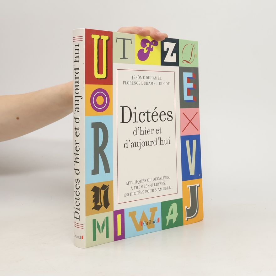 Florence Duhamel-Dugot Dictées d'hier et d'aujourd'hui