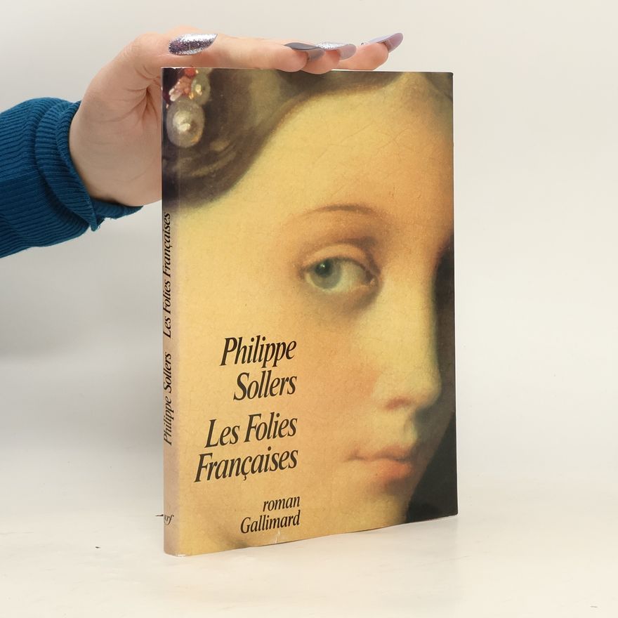 Philippe Sollers Les folies françaises