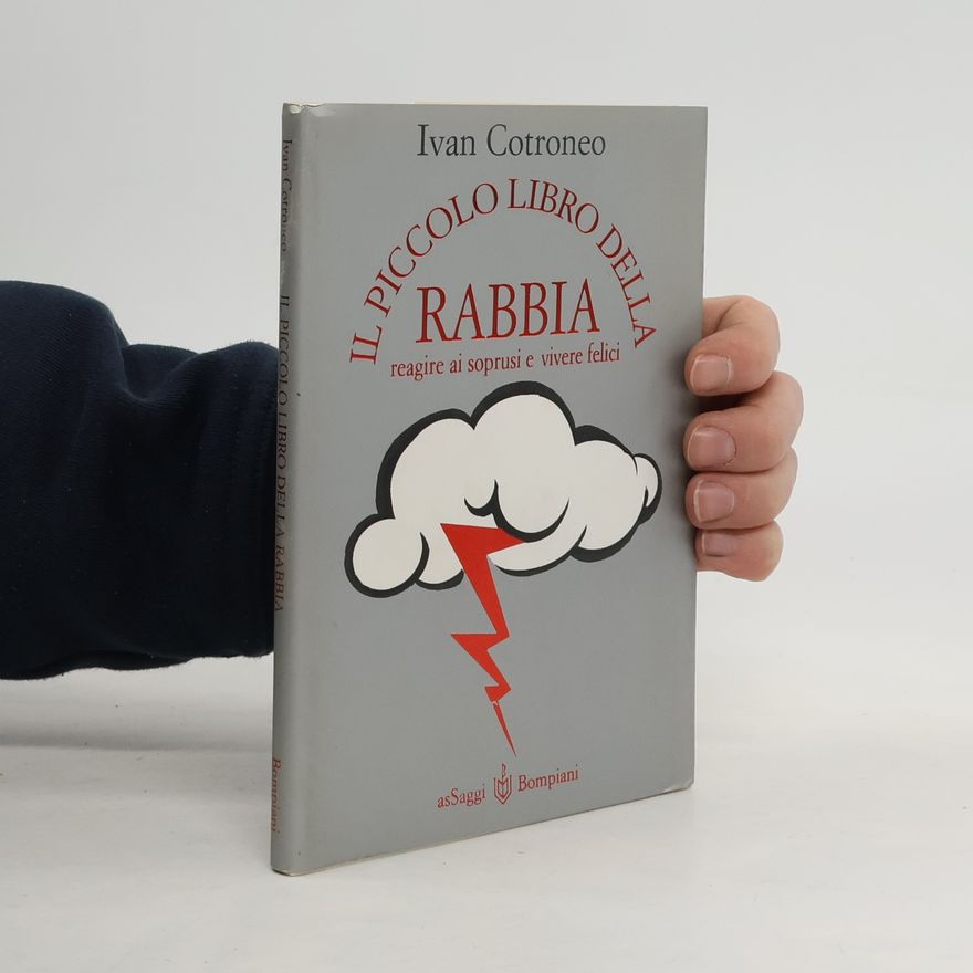 Ivan Cotroneo asSaggi: Il piccolo libro della rabbia