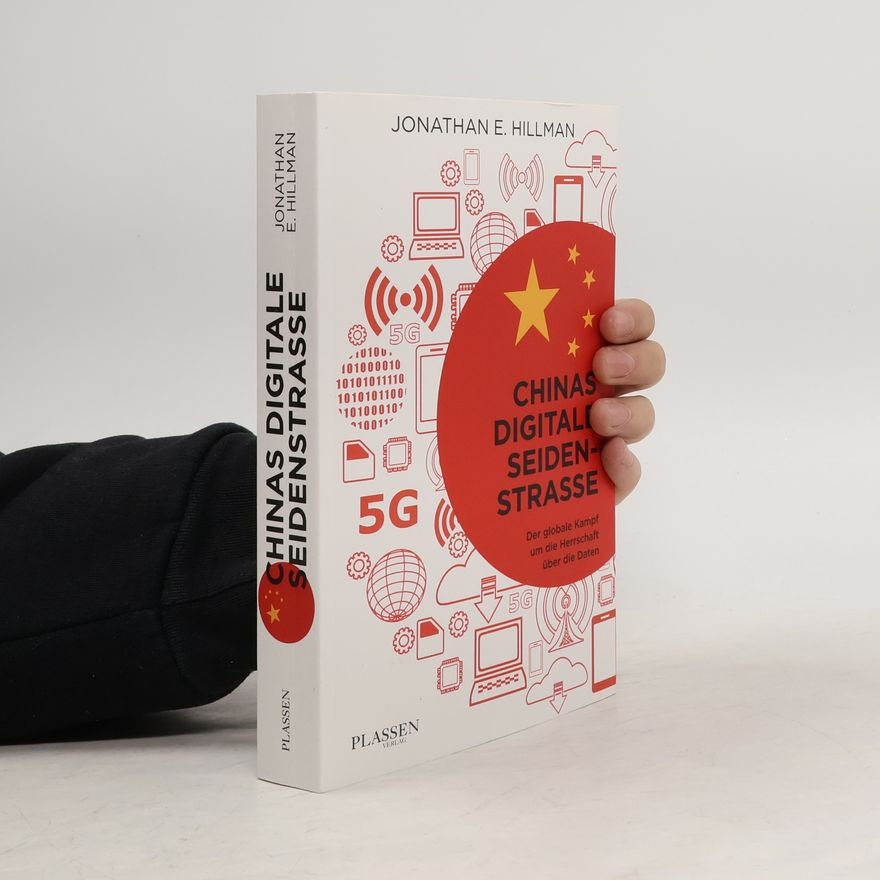 Jonathan E. Hillman Chinas digitale Seidenstraße