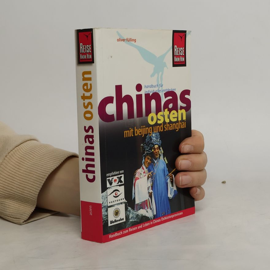Oliver Fülling Reise Know-How: Chinas Osten mit Beijing und Shanghai