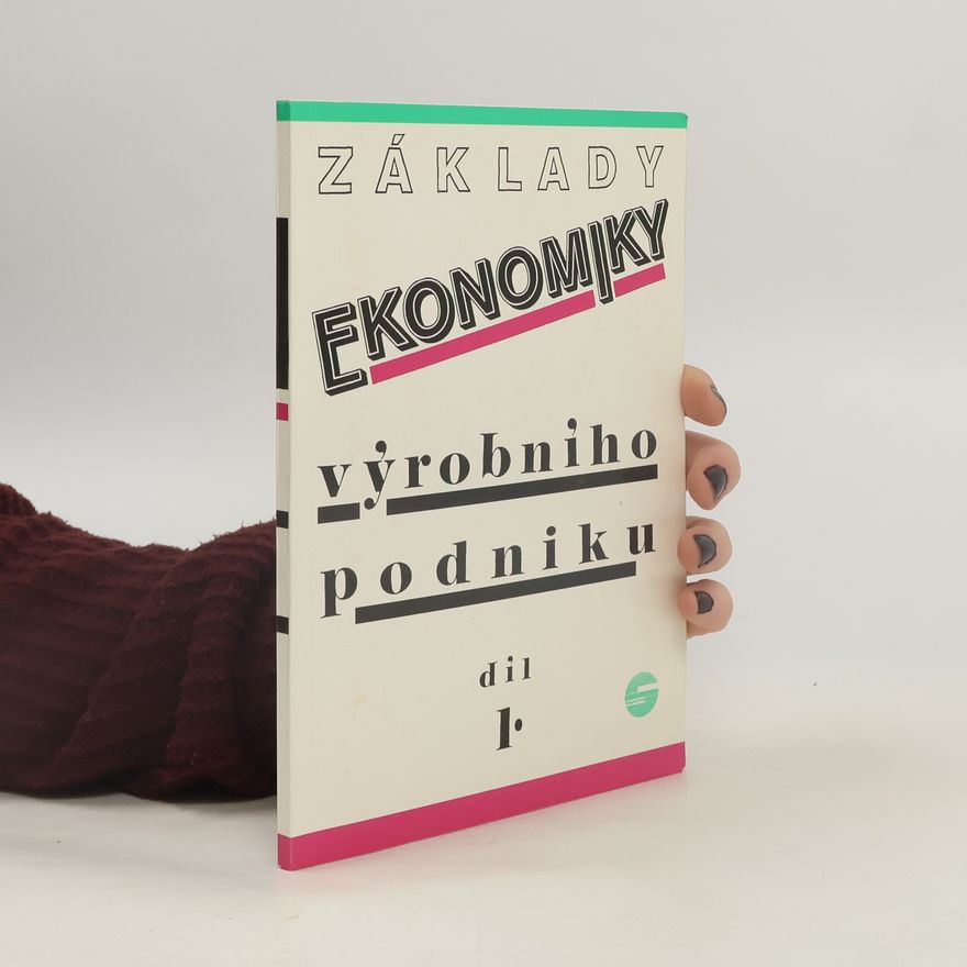 Jaroslav Mestek Základy ekonomiky výrobního podniku 1