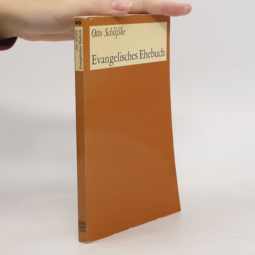 Otto Schlißke Evangelisches Ehebuch