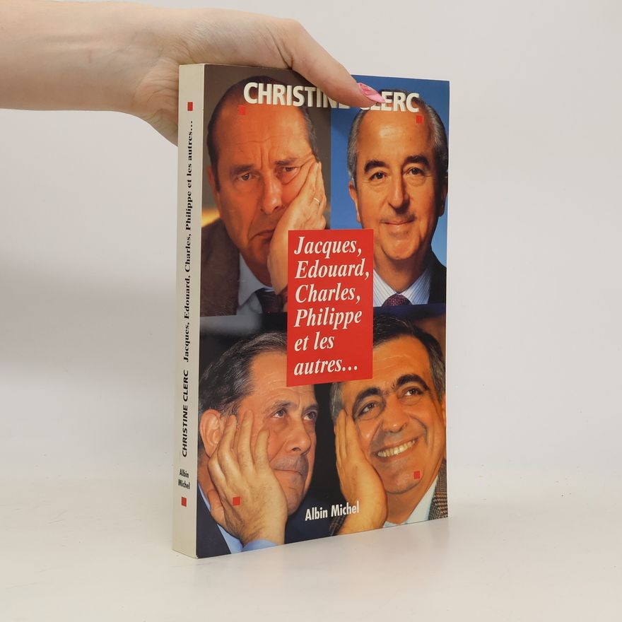 Christine Clerc Jacques, Edouard, Charles, Philippe et les autres...