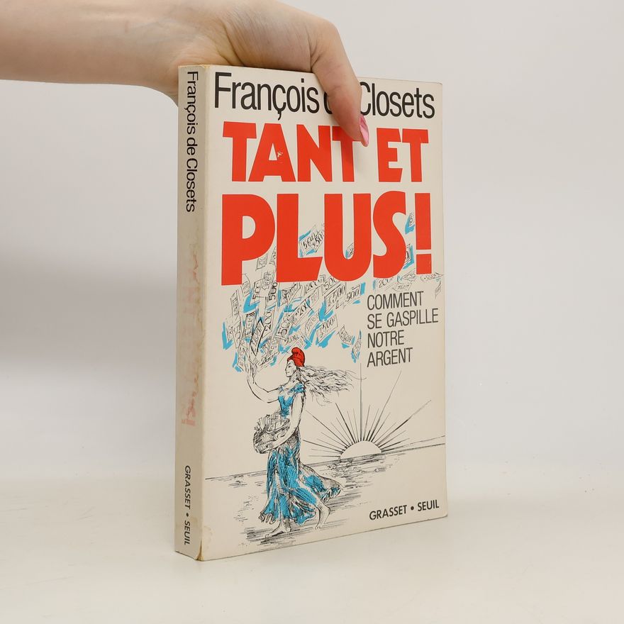 François de Closets Tant et plus!